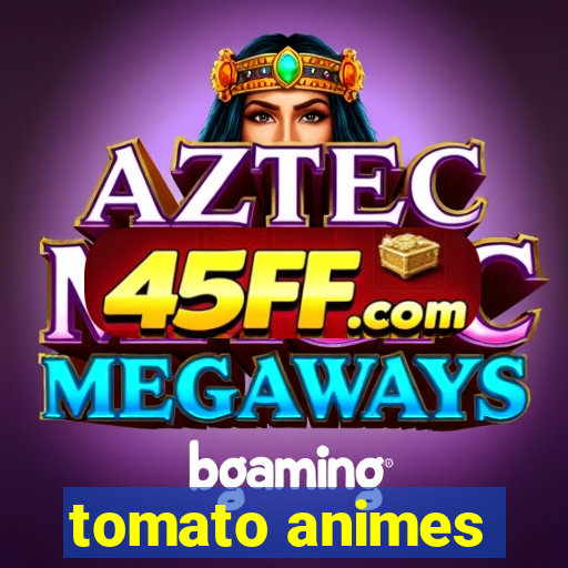 tomato animes